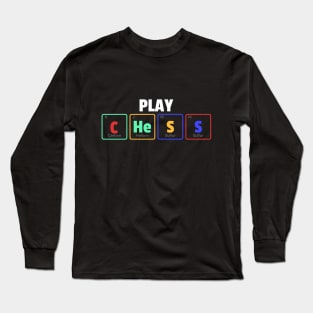 Play Chess Periodic Table Long Sleeve T-Shirt